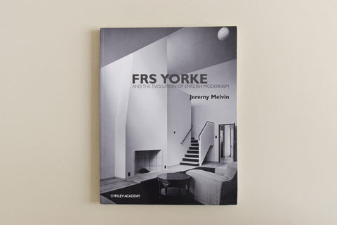FRS Yorke and the Evolution of English Modernism Book by Jeremy Melvin