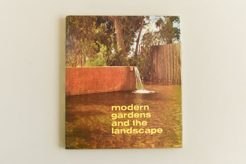 Vintage Book Modern Gardens and the Landscapes by Elizabeth B. Kassler