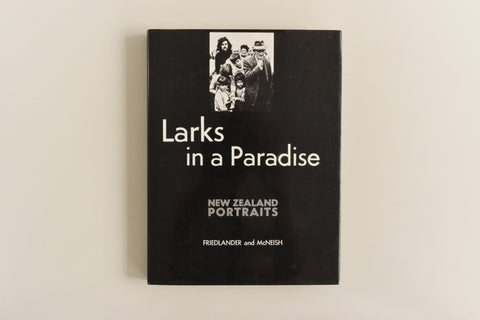 Vintage 1974 Larks in a Paradise New Zealand Portraits Book by Marti Fiedlander and James McNeish