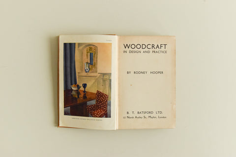 Vintage Book - Woodcraft in Design and Practice By Rodney Hooper 1937